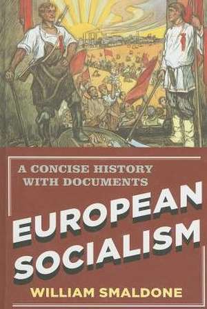 European Socialism de William Smaldone