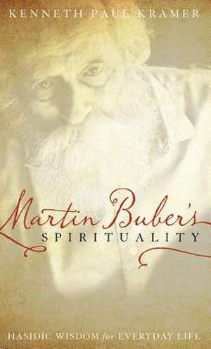 Martin Buber's Spirituality de Kenneth Paul Kramer