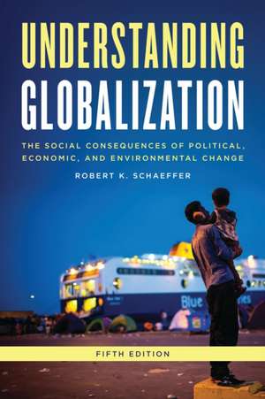 Understanding Globalization de Robert K. Schaeffer