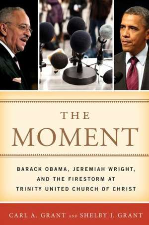 The Moment de Carl A. Grant