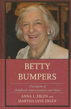 Betty Bumpers de Anna L. Eblen