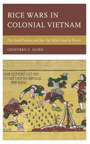 Rice Wars in Colonial Vietnam de Geoffrey C. Gunn