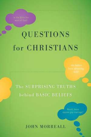 Questions for Christians de John Morreall