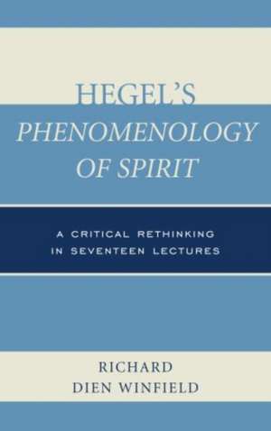 Hegel's Phenomenology of Spirit de Richard Dien Winfield