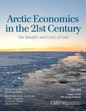 Arctic Economics in the 21st Century de Heather A. Conley