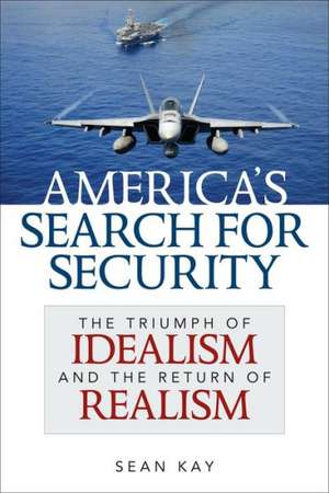 America's Search for Security de Sean Kay