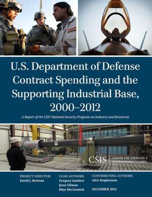 U.S. Department of Defense Contract Spending and the Supporting Industrial Base, 2000-2012 de Rhys McCormick