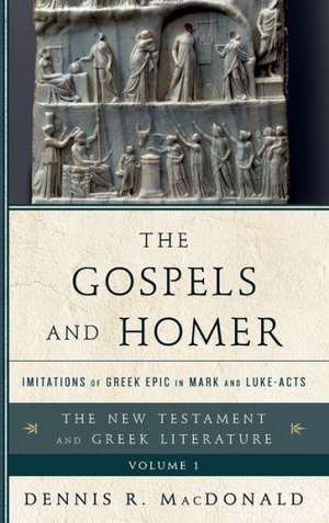 The Gospels and Homer de Dennis R. MacDonald