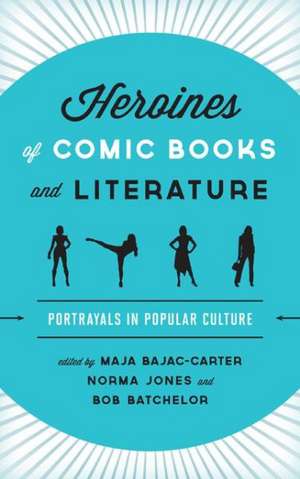 Heroines of Comic Books and Literature