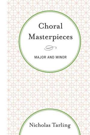 Choral Masterpieces de Nicholas Tarling