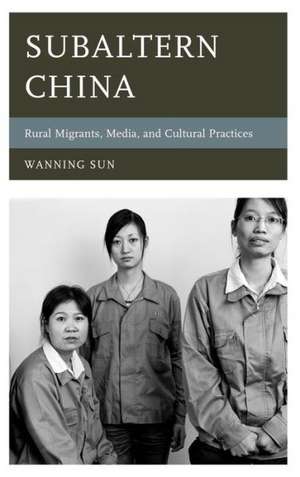 Subaltern China de Wanning Sun