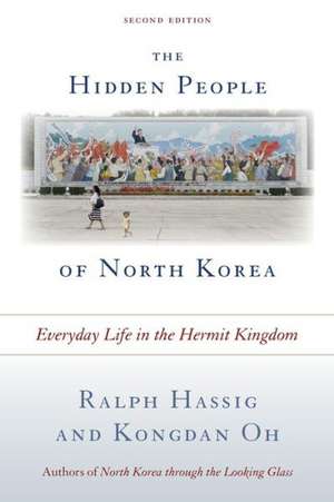 The Hidden People of North Korea de Ralph C. Hassig