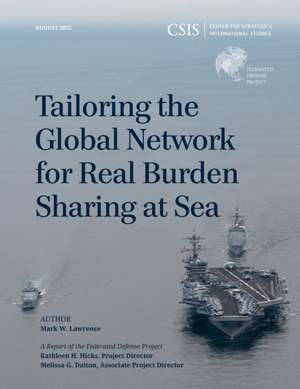 Tailoring the Global Network for Real Burden Sharing at Sea de Mark W. Lawrence