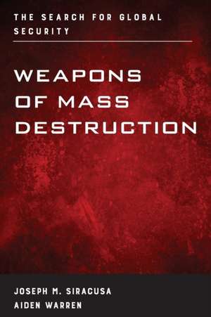 WEAPONS OF MASS DESTRUCTION ANPB de Joseph M. Siracusa