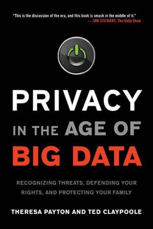 Privacy in the Age of Big Data de Theresa M. Payton