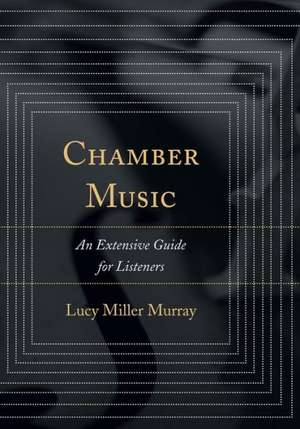 Chamber Music de Lucy Miller Murray