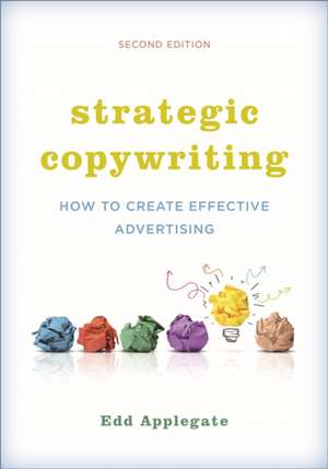 Strategic Copywriting de Edd C. Applegate