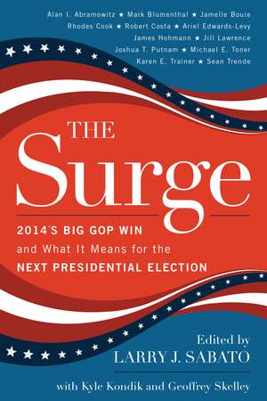 The Surge: 2014's Big GOP Win and What It Means for the Next Presidential Election de Professor Larry J. Sabato