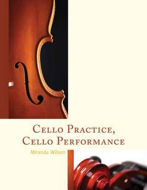 Cello Practice, Cello Performance de Miranda Wilson