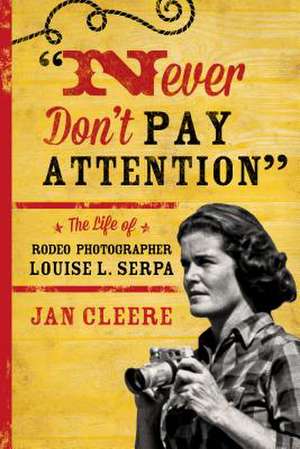 Never Don't Pay Attention de Jan Cleere