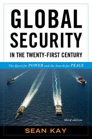 Global Security in the Twenty-First Century de Sean Kay