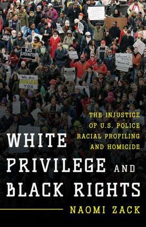 White Privilege and Black Rights de Naomi Zack