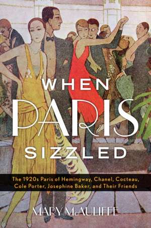 When Paris Sizzled de Mary McAuliffe