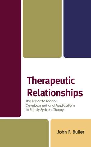 THERAPEUTIC RELATIONSHIPS de John F. Butler