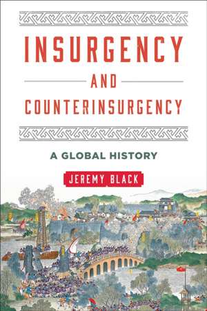 Insurgency and Counterinsurgency de Jeremy Black