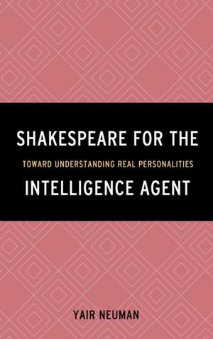 Shakespeare for the Intelligence Agent de Yair Neuman