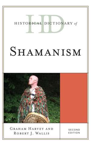 Historical Dictionary of Shamanism de Graham Harvey