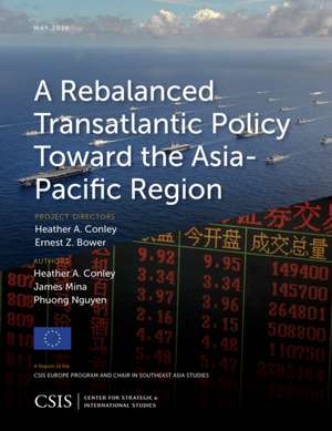 Rebalanced Transatlantic Policy Toward the Asia-Pacific Region de Heather A. Conley