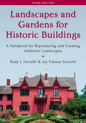 Landscapes and Gardens for Historic Buildings de Rudy J. Favretti