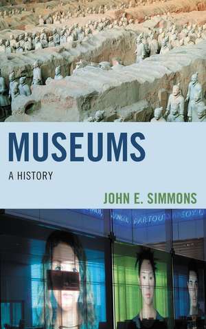 Museums: A History de John E. Simmons