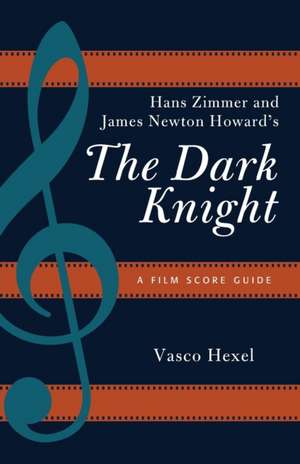 Hans Zimmer and James Newton Howard S the Dark Knight de Vasco Hexel