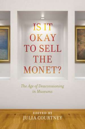 Is It Okay to Sell the Monet? de Julia Courtney