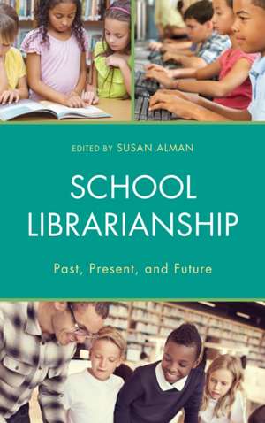 School Librarianship de Susan Webreck Alman