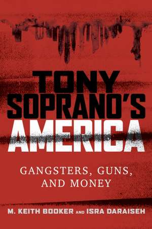 Tony Soprano's America de M. Keith Booker