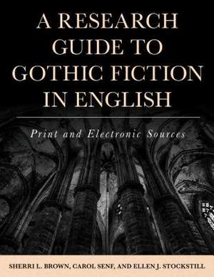 Research Guide to Gothic Fiction in English de Sherri L. Brown