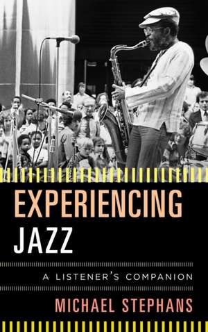 Experiencing Jazz de Michael Stephans