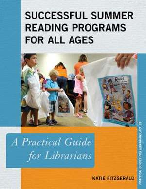 Successful Summer Reading Programs for All Ages de Katie Fitzgerald