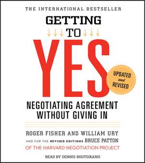 Getting to Yes: How to Negotiate Agreement Without Giving in de Roger Fisher