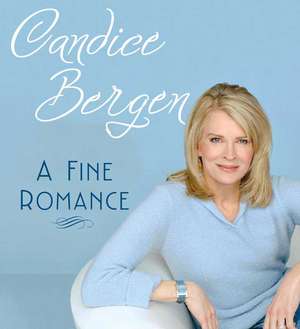 A Fine Romance de Candice Bergen