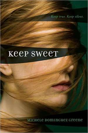 Keep Sweet de Michele Dominguez Greene