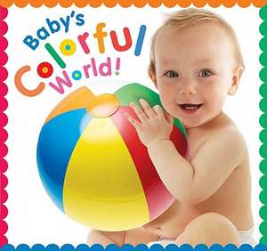 Baby's Colorful World de Jean McElroy