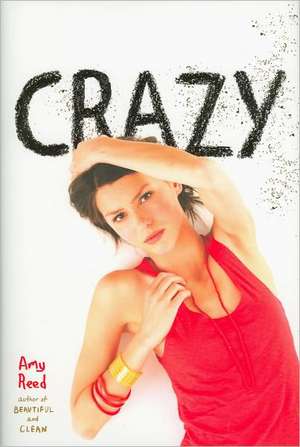 Crazy de Amy Reed