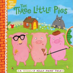 The Three Little Pigs: A Wheel-Y Silly Fairy Tale de Tina Gallo