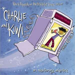 Charlie and Kiwi: An Evolutionary Adventure de The New York Hall of Science