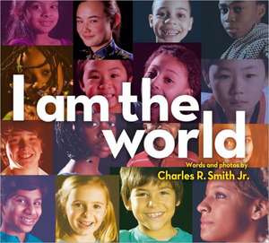 I Am the World de Charles R. Jr. Smith