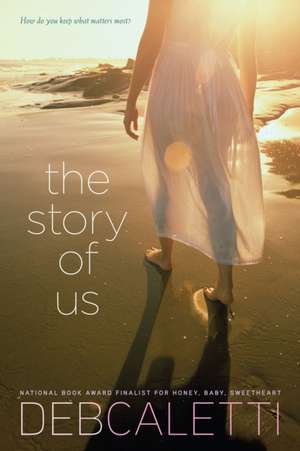 The Story of Us de Deb Caletti